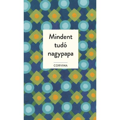 Mindent tud&amp;oacute; nagypapa - James Knipp foto
