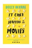 It Only Happens in the Movies | Holly Bourne, Usborne Publishing Ltd