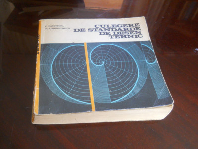 Culegere De Standarde De Desen Tehnic - E. Diaconescu, Al. Constantinescu,1981 foto