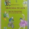 BRATARA DE AUR - 100 DE PROFESII EXPLICATE PENTRU COPII de MICHIELA POENARU , 2008