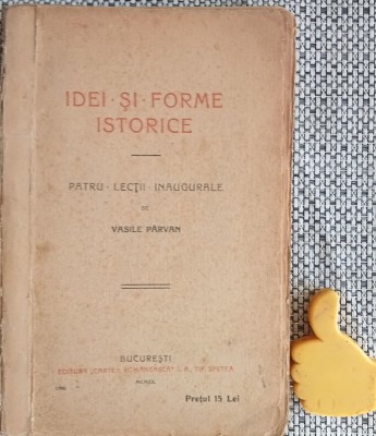 Idei si forme istorice Patru lectii inaugurale Vasile Parvan foto
