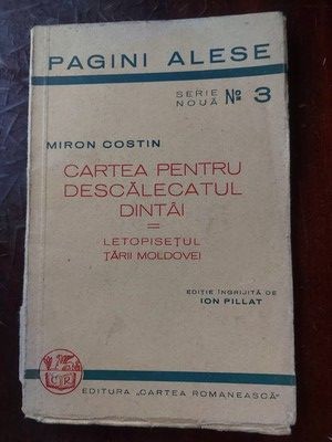 Cartea pentru descalecatul dintai (Letopisetul Tarii Moldovei)- Miron Costin foto
