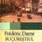 Frederic Dame - Bucurestiul in 1906 Bucarest en Bucuresti Bucurestii 150 ill RAR