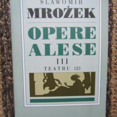 Slawomir Mrozek - Opere alese (vol-3) Teatru