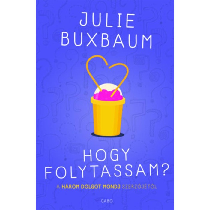 Hogy folytassam? - Julie Buxbaum
