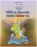 Ghid de conversa&Aring;&pound;ie rom&Atilde;&cent;n-italian-rus - Paperback brosat - Cezaria Vasilache, Tatiana Porumb - Epigraf