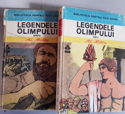 Alexandru Mitru-Legendele Olimpului -2 Vol. - Editura Ion Creanga foto