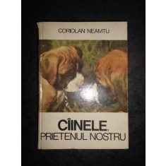 CORIOLAN NEAMTU - CAINELE, PRIETENUL NOSTRU (1979, editie cartonata)