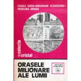 Vasile Cucu, Gh. Vlasceanu, Veselina Urucu - Orasele milionare ale lumii - 119980