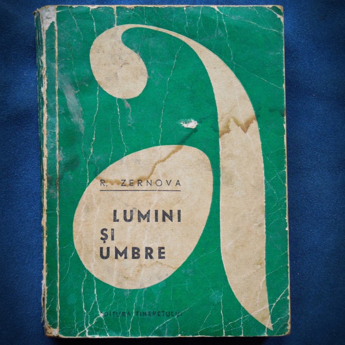 LUMINI SI UMBRE - R. ZERNOVA