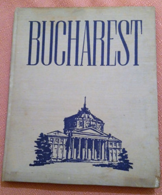 Bucuresti-Bucharest. Album foto, 1953 . Text in lb engleza -Prefata de Geo Bogza foto
