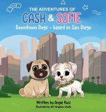 The Adventures of Cash &amp;amp; Sofie -Downtown Dogs