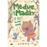 A Medve &eacute;s Mad&aacute;r - A bot &eacute;s m&aacute;s mes&eacute;k - Jarvis