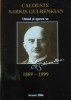 CALOUSTE SARKIS GULBENKIAN - OMUL SI OPERA SA ( 1869-1999) ED. ARARAT