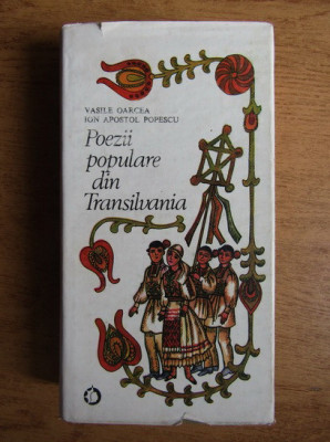 Vasile Oarcea, Ion Apostol Popescu - Poezii populare din Transilvania (1986) foto