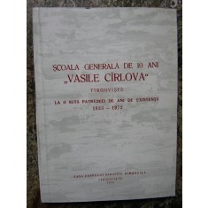 Scoala generala de 10 ani Vasile Carlova Targoviste 1833-1973