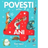 Povesti pentru copii de 4 ani - Tony Wolf, Geanina Tivda