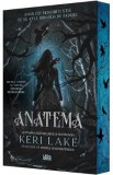 Anatema. Seria Padurea Devoratoare Vol.1 - Keri Lake
