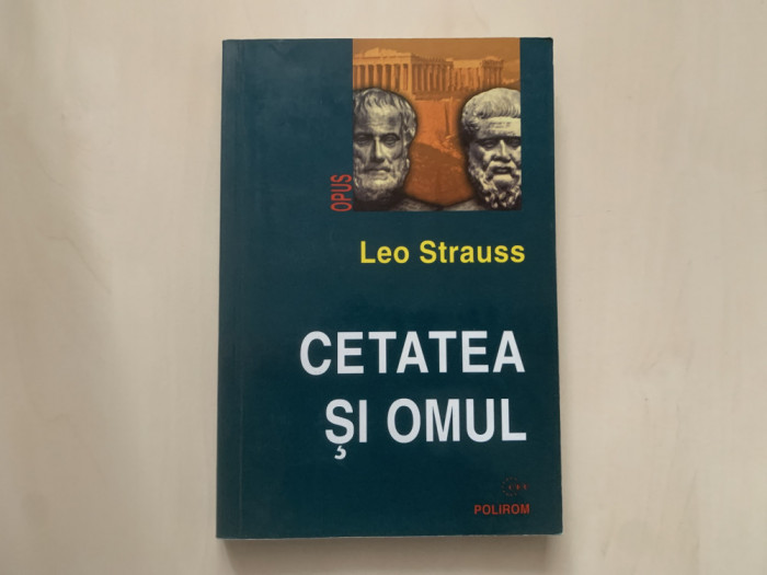 Cetatea și omul - Leo Strauss