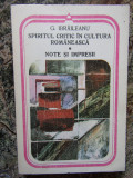 G. Ibraileanu - Spiritul critic in cultura romaneasca. Note si impresii (1984)