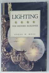 LIGHTING FOR HISTORIC BUILDINGS by ROGER W. MOSS , 1988 foto