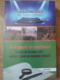 MARILE MANIPULARI DIN ISTORIA ROMANIEI. TERORISTII DIN DECEMBRIE 1989 - REALITATE , FICTIUNE SAU MAN-DAN-SI-234557