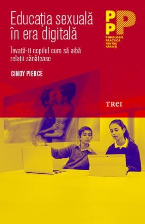 Cindy Pierce - Educația sexuală &icirc;n era digitală