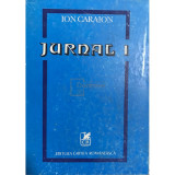 Ion Caraion - Jurnal, vol. 1 - Literatura si contraliteratura (Editia: 1980)