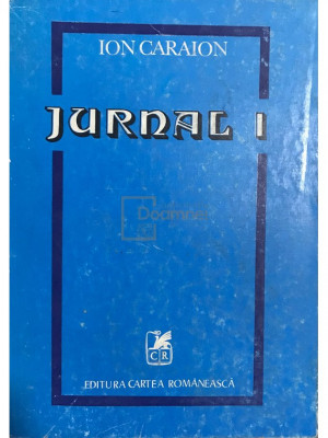 Ion Caraion - Jurnal, vol. 1 - Literatură și contraliteratură (editia 1980) foto