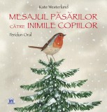 Cumpara ieftin Mesajul Pasarilor Catre Inimile Copiilor, Kate Westerlund - Editura DPH