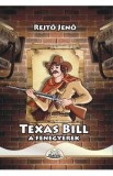 Texas Bill, a fenegyerek - Rejto Jeno