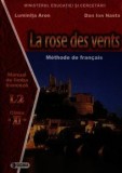 Cumpara ieftin La rose des vents. Methode de francais. Manual de limba franceza L2. Clasa a XI-a/Luminita Aron, Dan Ion Nasta