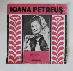 Ioana Petreus - disc vinil Electrecord 45-EPC 10.618, 1977, muzica populara