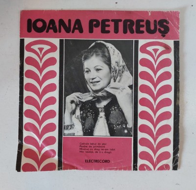 Ioana Petreus - disc vinil Electrecord 45-EPC 10.618, 1977, muzica populara foto