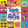 First 100 Words from the 80s: Carte Copii, Engleza, Highchair U, Cultura Pop &#039;80, Ilustratii, Vocabular, Cadou Bebe