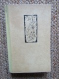 Ultima noapte de dragoste, intaia noapte de razboi - Camil Petrescu, Ilustratii, Editura 1962, 439 pagini CARTONATA