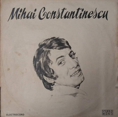 LP: M. CONSTANTINESCU - HAI SA CANTAM HAI SA DANSAM, ELECTRECORD, RO 1973, VG/VG foto