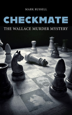 Checkmate: The Wallace Murder Mystery