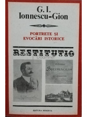 G. I. Ionnescu-Gion - Portrete și evocări istorice (editia 1986) foto