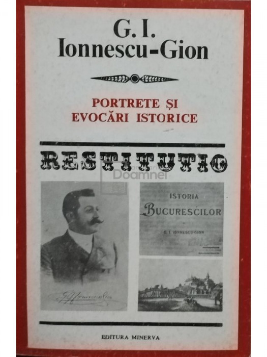G. I. Ionnescu-Gion - Portrete și evocări istorice (editia 1986)