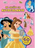 Disney Printese. Ne jucam cu autocolante. Activitati fermecatoare - Disney, Mihaela Tirsu