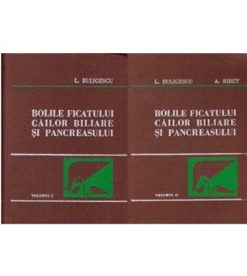 L. Buligescu - Bolile ficatului, cailor biliare si pancreasului vol. foto