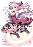 Didn&#039;t I Say to Make My Abilities Average in the Next Life?! (Light Novel) Vol. 7