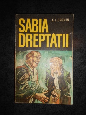 A. J. CRONIN - SABIA DREPTATII foto