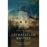 L&aacute;thatatlan kast&eacute;ly - Erd&eacute;lyi t&ouml;rt&eacute;nelmi csal&aacute;dok a j&oacute;v&aacute;t&eacute;tel &uacute;tvesztőj&eacute;ben: Wassok &eacute;s Kem&eacute;nyek - Margittai G&aacute;bor