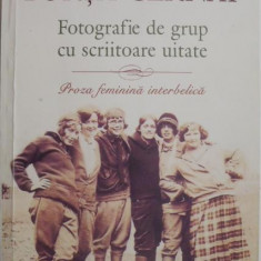 Fotografie de grup cu scriitoare uitate. Proza feminina interbelica – Bianca Burta-Cernat