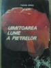 Uimitoarea Lume a Pietrelor - Tudor Opris, Edimpex 1992, Geografie, Carte in Romana