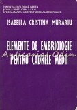 Elemente De Embriologie Pentru Cadrele Medii - Isabella Cristina Murariu
