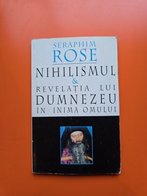 Nihilismul &amp;amp; Revelația lui Dumnezeu &amp;icirc;n inima omului - Seraphim Rose foto