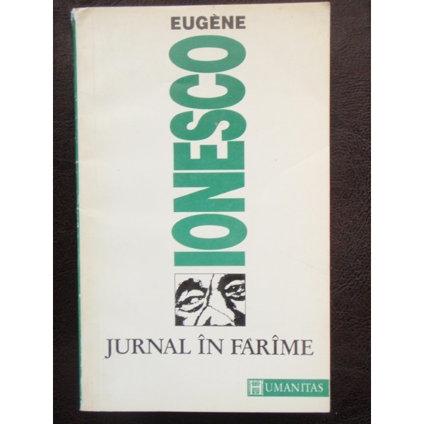 JURNAL IN FARIME - EUGENE IONESCO
